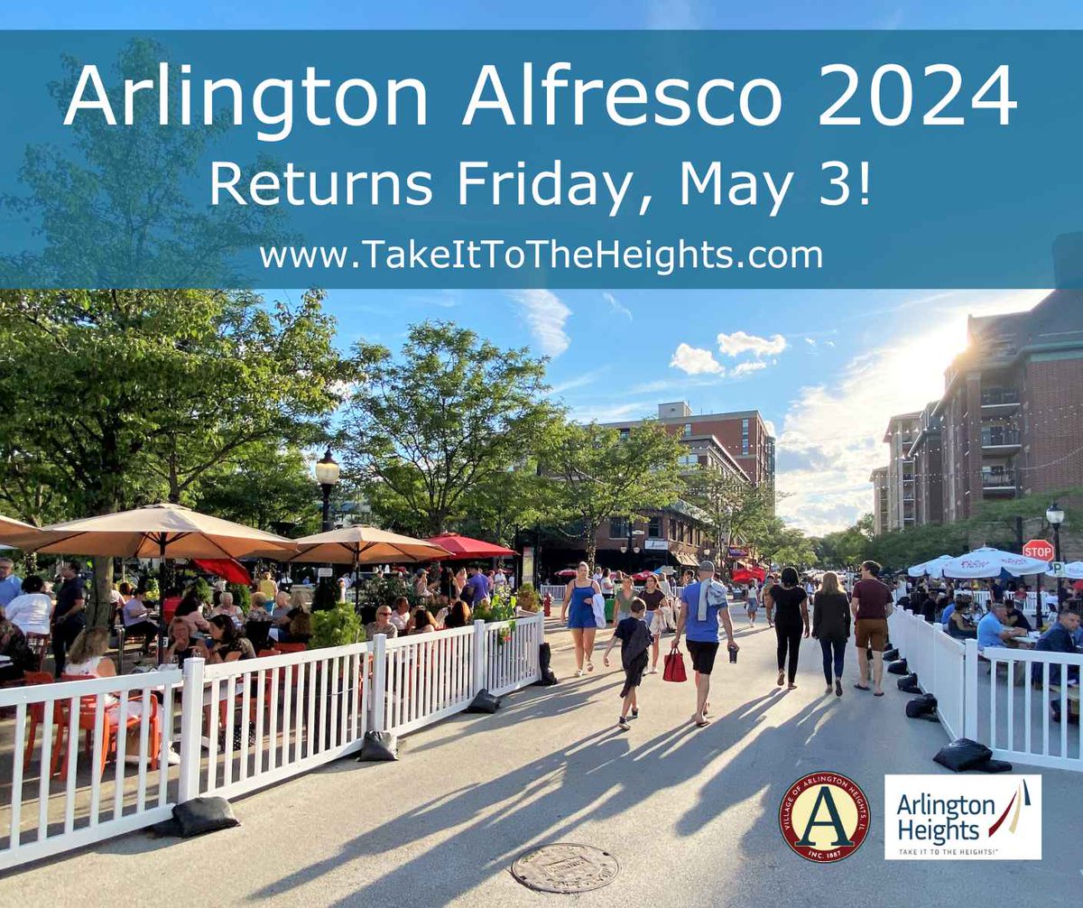 ArlingtonHtsGov's tweet photo. Arlington Alfresco, the Village of Arlington Heights' outdoor dining experience, opens to visitors on Friday, May 3rd for the 2024 season, through September. Visit https://t.co/7WthEF8Ur6 for information on restaurants, shopping, and upcoming events! https://t.co/fmpfMxqGRx