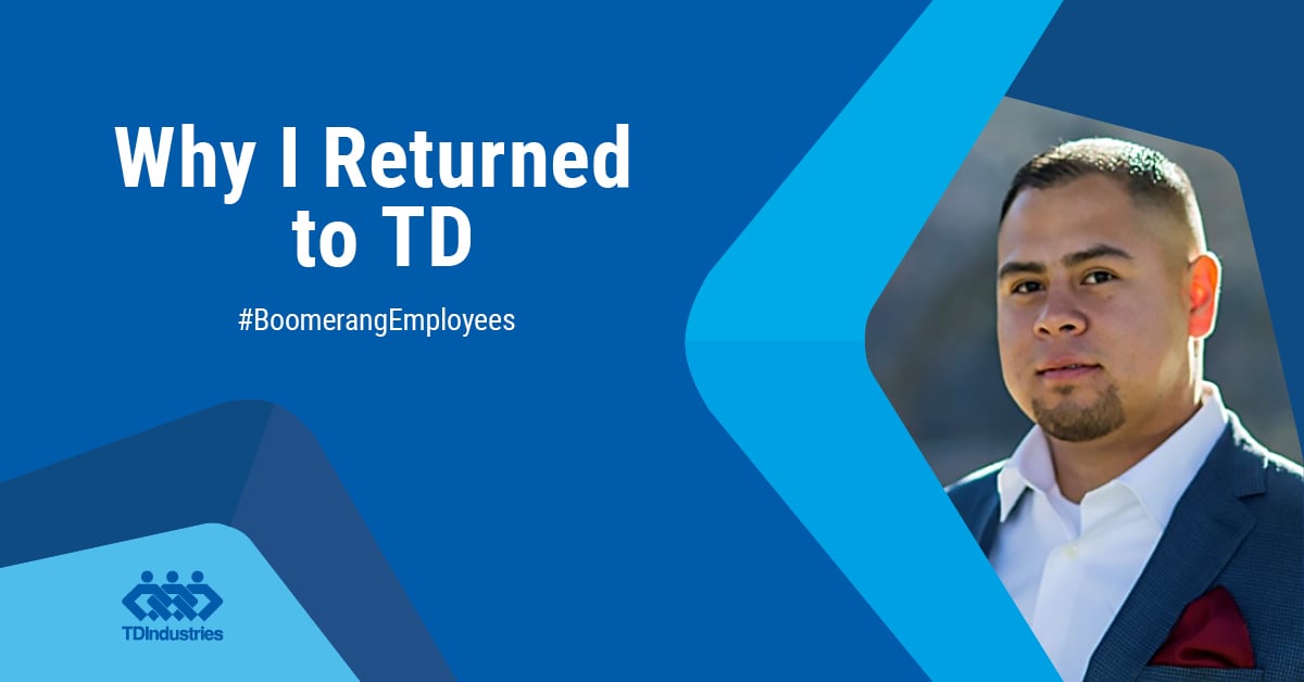 Jesse Chihuahua shares his reason for returning to TD. “For me, it was TD’s leadership. I was told ‘once a partner, always a partner.’ It was an easy decision to return to a place where I felt genuinely appreciated.” #TDAlumni #BoomerangEmployees #TDStrong #ConstructionCareers