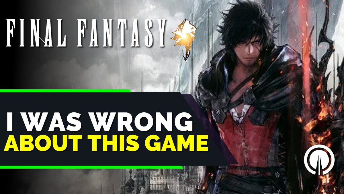 It's time to admit it, I was wrong about Final Fantasy 16 #FINALFANTASYXVI