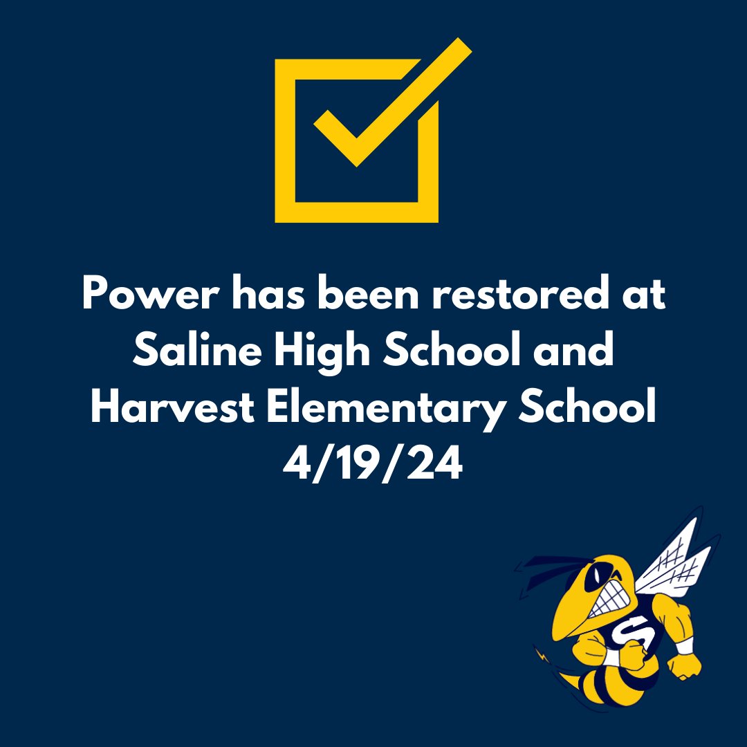 Power has been restored to Saline High School and Harvest Elementary School. Extracurriculars can run as scheduled today, Friday, April 19. Please check in with your coach/advisor/department before making the trip as some meetings or events may have been canceled.
