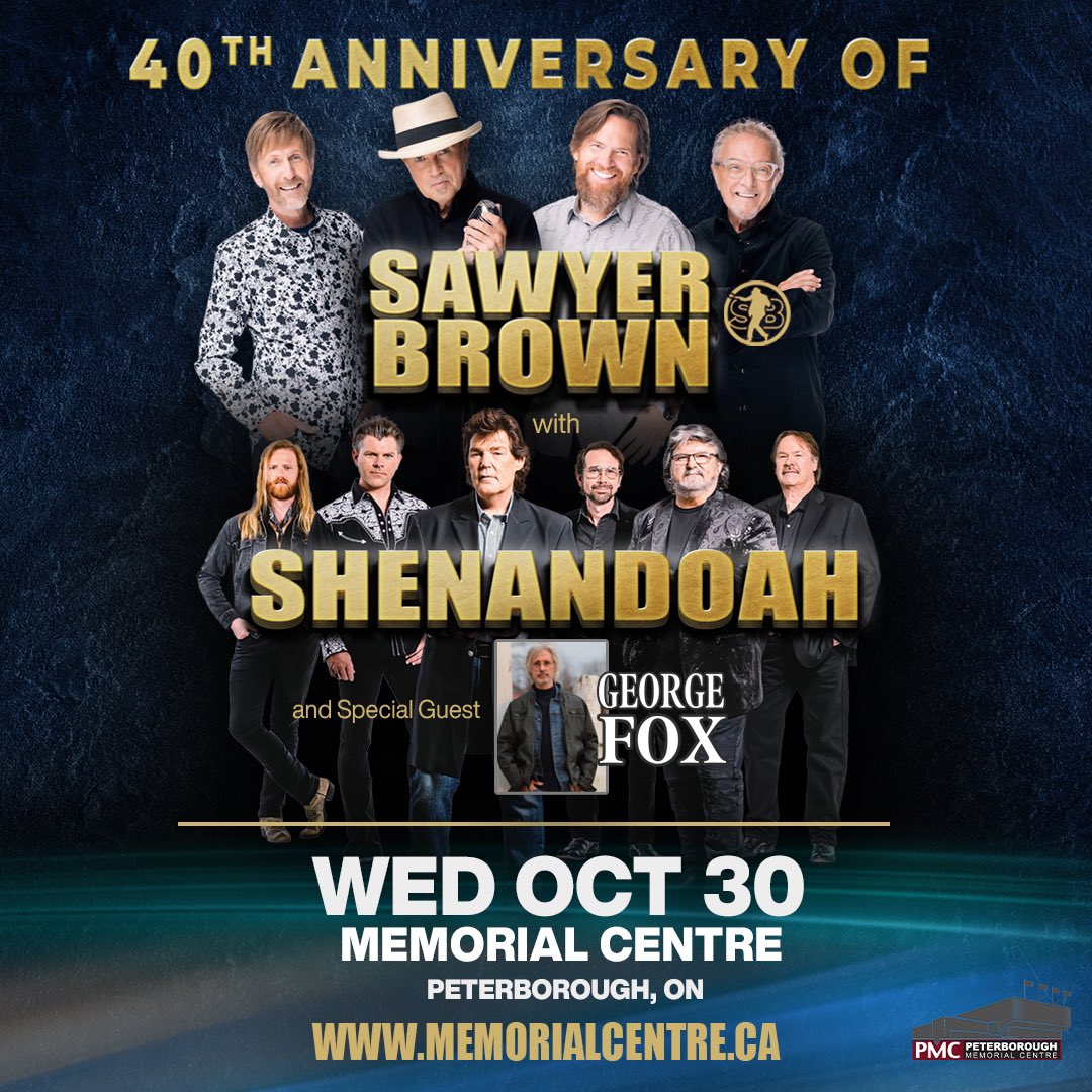ON SALE NOW Sawyer Brown with Shenandoah and George Fox Tickets start at just $59 Get yours today at memorialcentre.ca