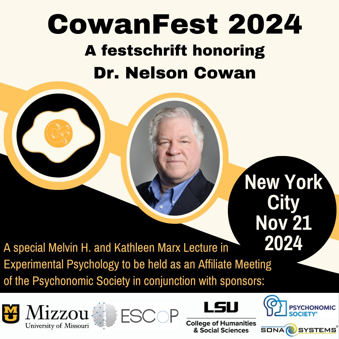 SAVE THE DATE: CowanFest  - Nov 21, 2024  - NYC – celebrating @NelsonCowan1! Schedule includes invited speakers, Pre-data posters from ECR (Sept submission), and stories from guest contributors. Registration (coming Aug) will include catered lunch.