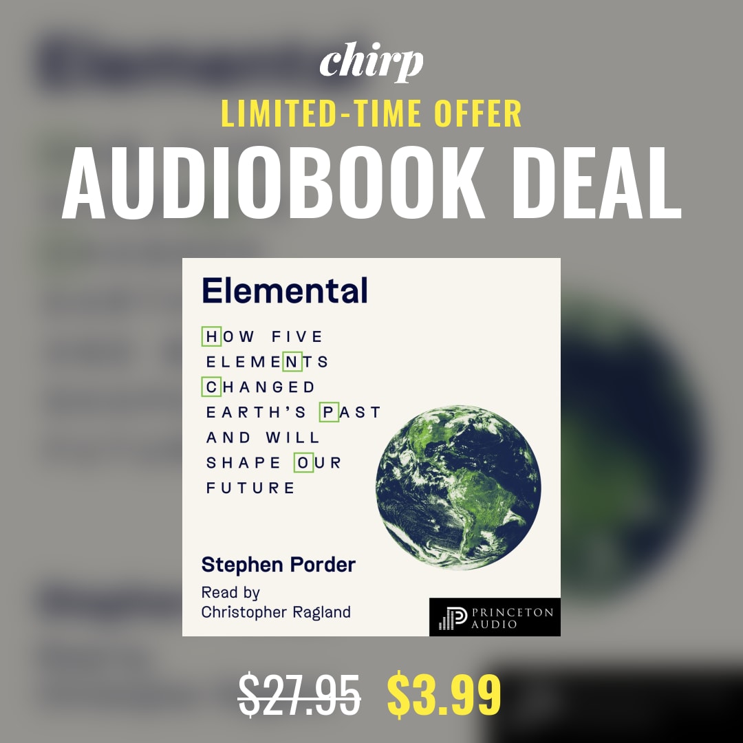 🚨 Deal Alert! 🚨 Elemental by Stephen Porder, read by @cgragland, is on sale for only $3.99 at @ChirpBooks—but only for a limited time! #ListenUP and discover how life itself shapes Earth using the elemental constituents we all share: hubs.ly/Q02tsgz00 #Audiobook #Deal
