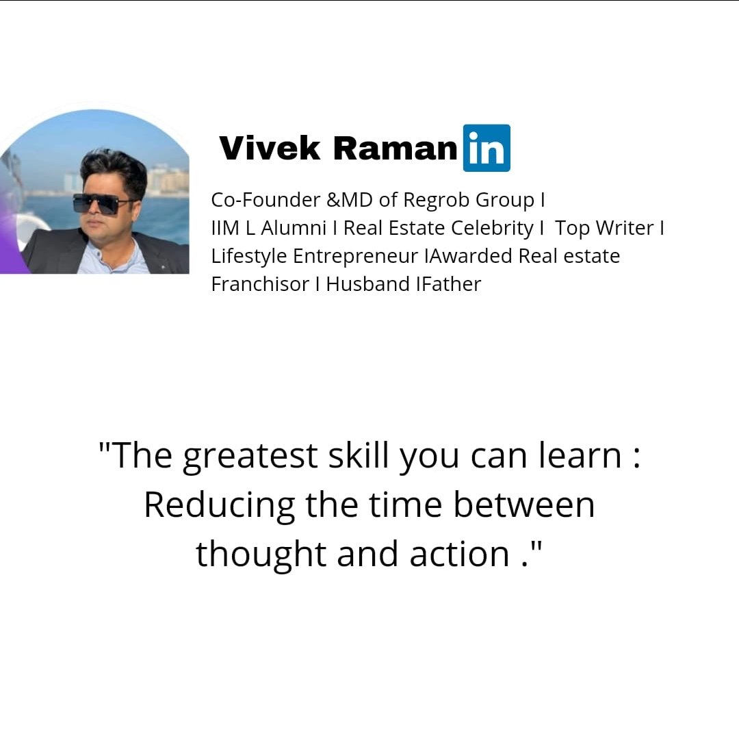 'Turn thoughts into action swiftly ⏱️💡 The greatest skill you can learn : Reducing the time between thought and action . #InvestmentOpportunity #Regrob #realestateindia