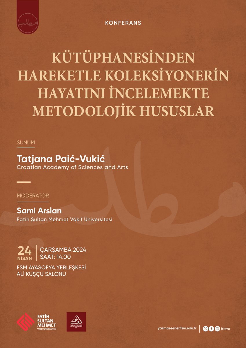 Konferans Kütüphanesinden Hareketle Koleksiyonerin Hayatını İncelemekte Metodolojik Hususlar 🗓️24 Nisan 2024 ⏰14.00 📍Ayasofya Yerleşkesi (Ali Kuşçu Salonu)