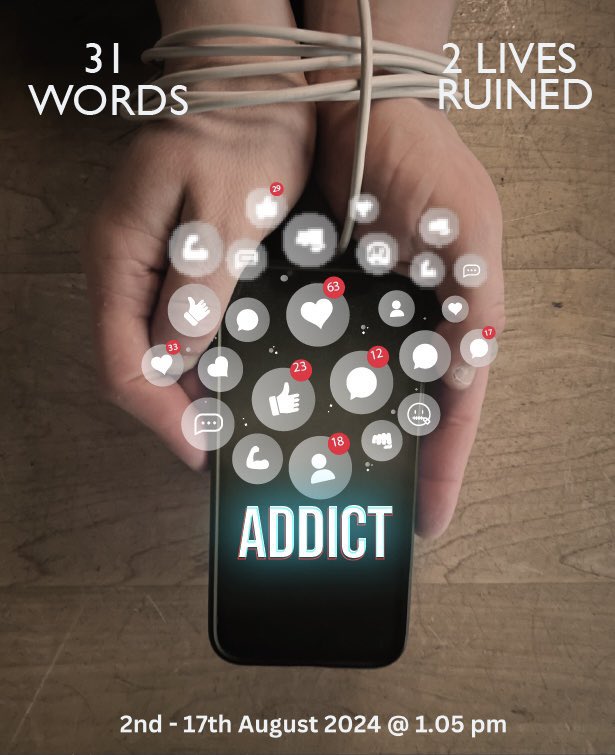 31 WORDS                         2 LIVES RUINED

‘Addict’ is a new play premiering at the Edinburgh Fringe 2024. 

🗓️2nd - 17th Aug @ 13:05 
📍theSpace on the Mile - Space 2 

Get tickets here:
tickets.edfringe.com/whats-on/addict

@edfringe @theSpaceUK 

#quickflyer