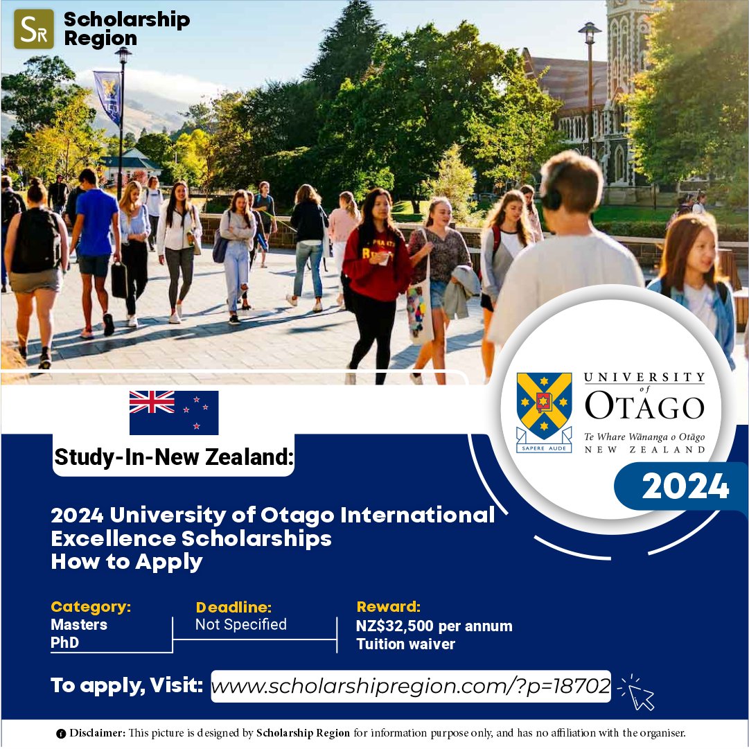 2024 University of Otago International Excellence Scholarships Award Countries: New Zealand🇳🇿 (i) The University of Otago in New Zealand is inviting applications for 2024 International Excellence Scholarships. (ii) The Scholarship is available to students from all countries of…