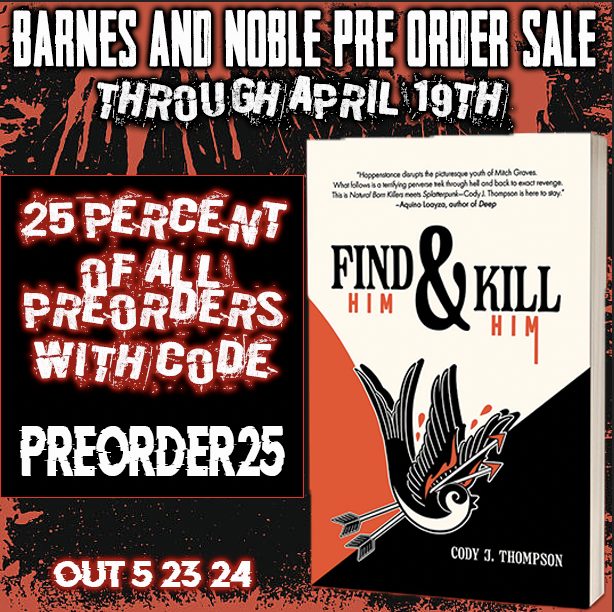 @Gabino_Iglesias @BNBuzz @mulhollandbooks @littlebrown Thank you buuuuuuddy! FIND HIM & KILL HIM is in the B&N sale, and pre orders available anywhere books are sold. Pick up a revenge/horror tale - Coming 5/23 linktr.ee/codywritesbooks