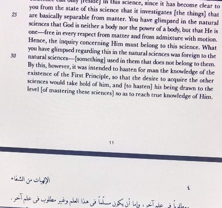 For Ibn Sina, there can’t be a genuine desire in man to pursue sciences other metaphysics, as long as it doesn’t hasten him to acquire knowledge of God. The pursuit and mastery of sciences is for the reason of perfecting our knowledge of God, in all aspects. There is no Godless