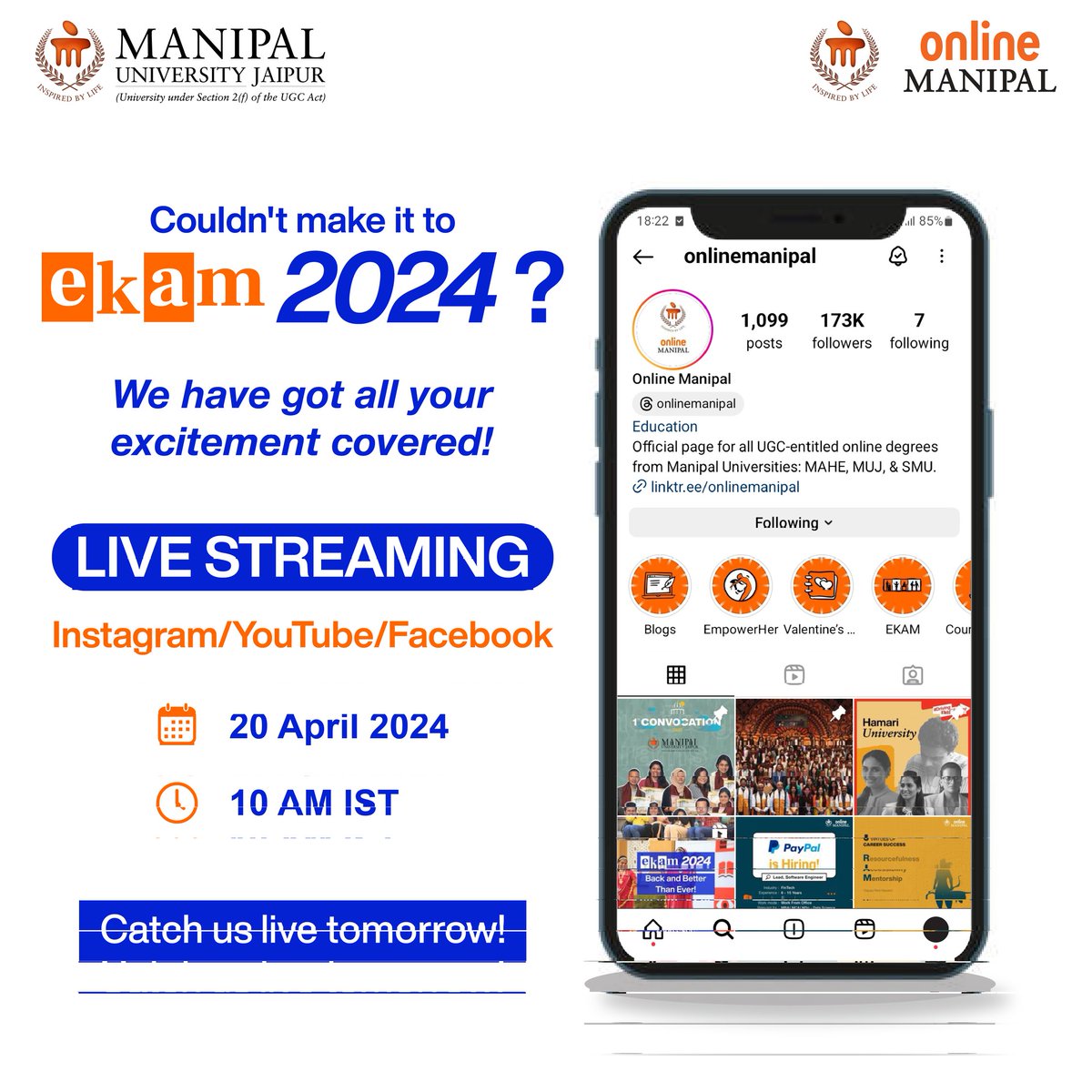 FOMO? Not anymore! We’re going live on INSTAGRAM, Facebook, and YOUTUBE so our students don't miss out on the fun!
Tune in 

⏰ at 10 AM 
📆 tomorrow, 20th April 2024

#EKAM2024 #OfflineMeetup #EKAM
#ManipalUniversityJaipur #MeetandGreet #MUJ
#OnlineLearnersMeetup #OnlineDegrees