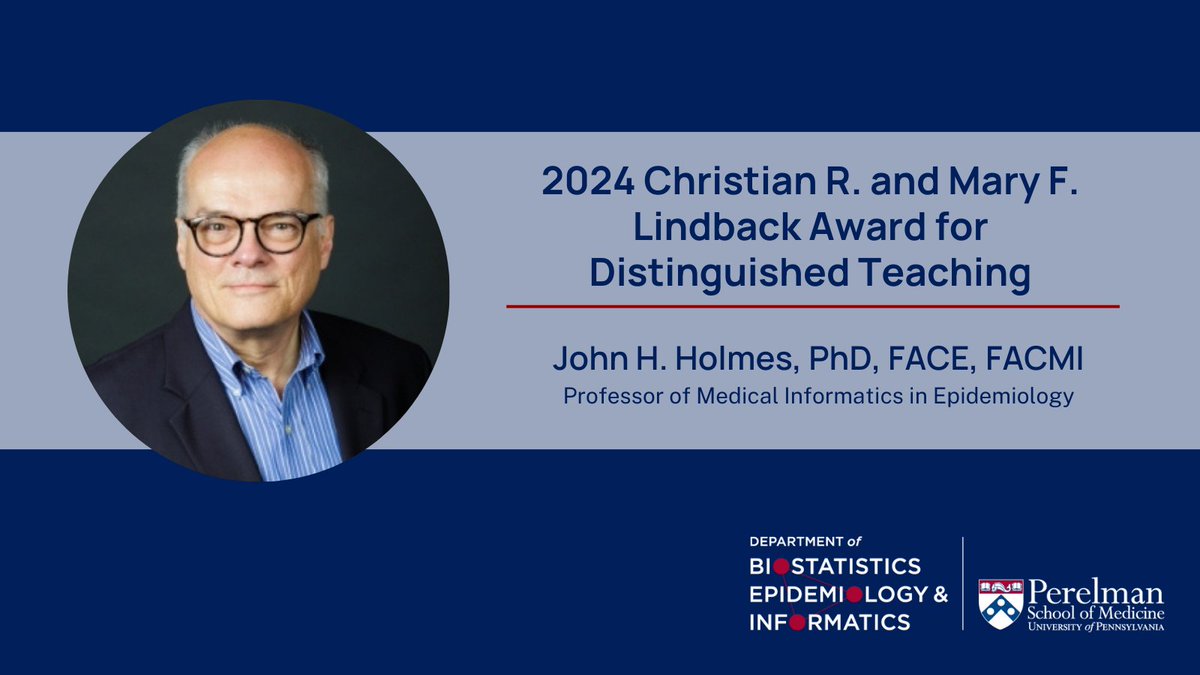 John H. Holmes, PhD, FACE, FACMI, Professor of Medical Informatics in Epidemiology, received the 2024 Christian R. and Mary F. Lindback Award for Distinguished Teaching. Congratulations, John!