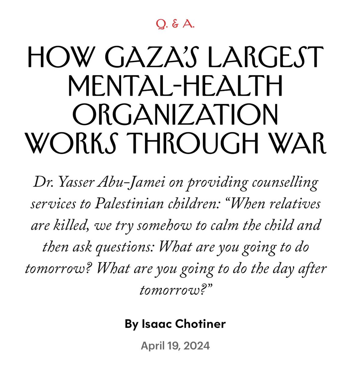 New Interview: I talked to Dr. Yasser Abu-Jamei about how his Gaza Community Mental Health Programme has managed to continue its work over the past six months, and how he has approached treating children living through trauma. newyorker.com/news/q-and-a/h…