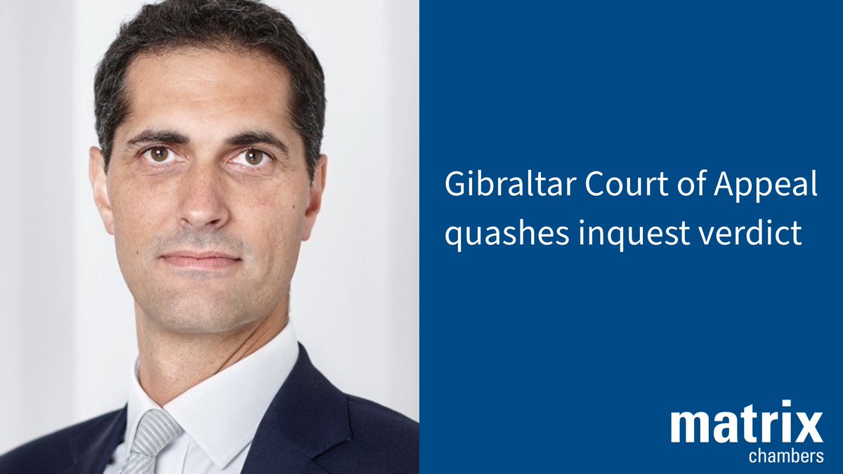 Jamas Hodivala KC, instructed for the appeal by Hassans International, succeeded before the Gibraltar Court of Appeal in quashing an inquest jury’s conclusion of unlawful killing based on gross negligence manslaughter. The Court ordered a fresh inquest. ow.ly/BGSZ50RjVvL