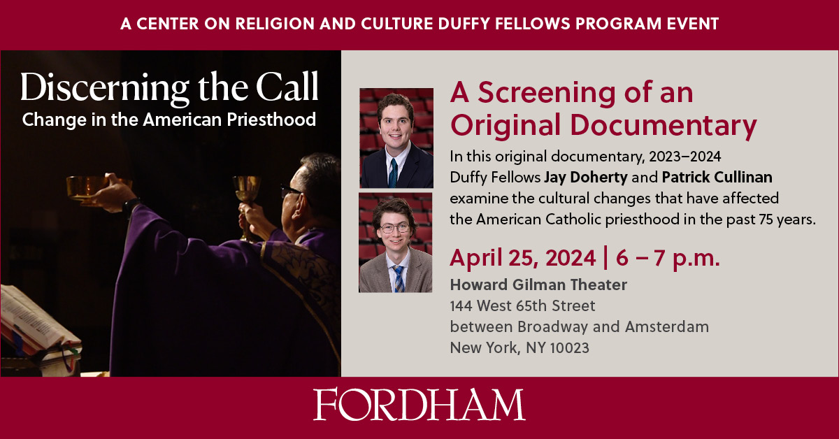 Join us next week for a screening of 'Discerning the Call'--an original documentary created by 2023-2024 Duffy Fellows @FordhamNYC Jay Doherty (FCRH '26) and Patrick Cullinan (FCRH '24). Full info and RSVP: news.fordham.edu/event/document…