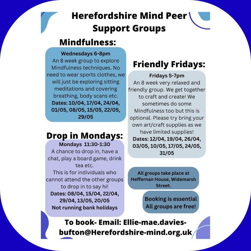 #Herefordshire Mind have plenty of peer support groups, whether you want to drop in or get involved in some mindfulness. Check out their website for more details: herefordshire-mind.org.uk