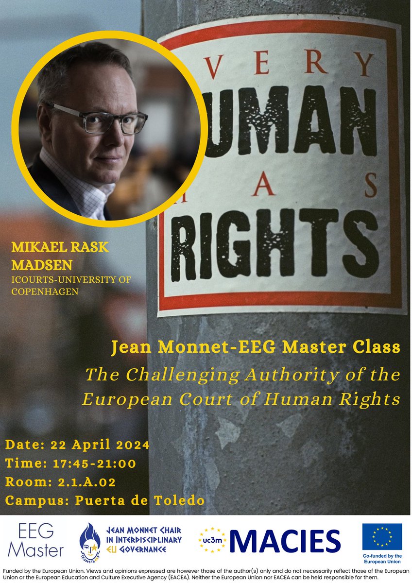 ➡️@MACIES_UC3M, @PromethEUs_JM and @EEGMaster are pleased to invite you to the next Jean Monnet-EEG #Master Class: 📷@MikMadiCourts will be speaking about “The Challenging #Authority of the #European #Court of #HumanRights '🇪🇺 ✍️Check the details in the image⬇️