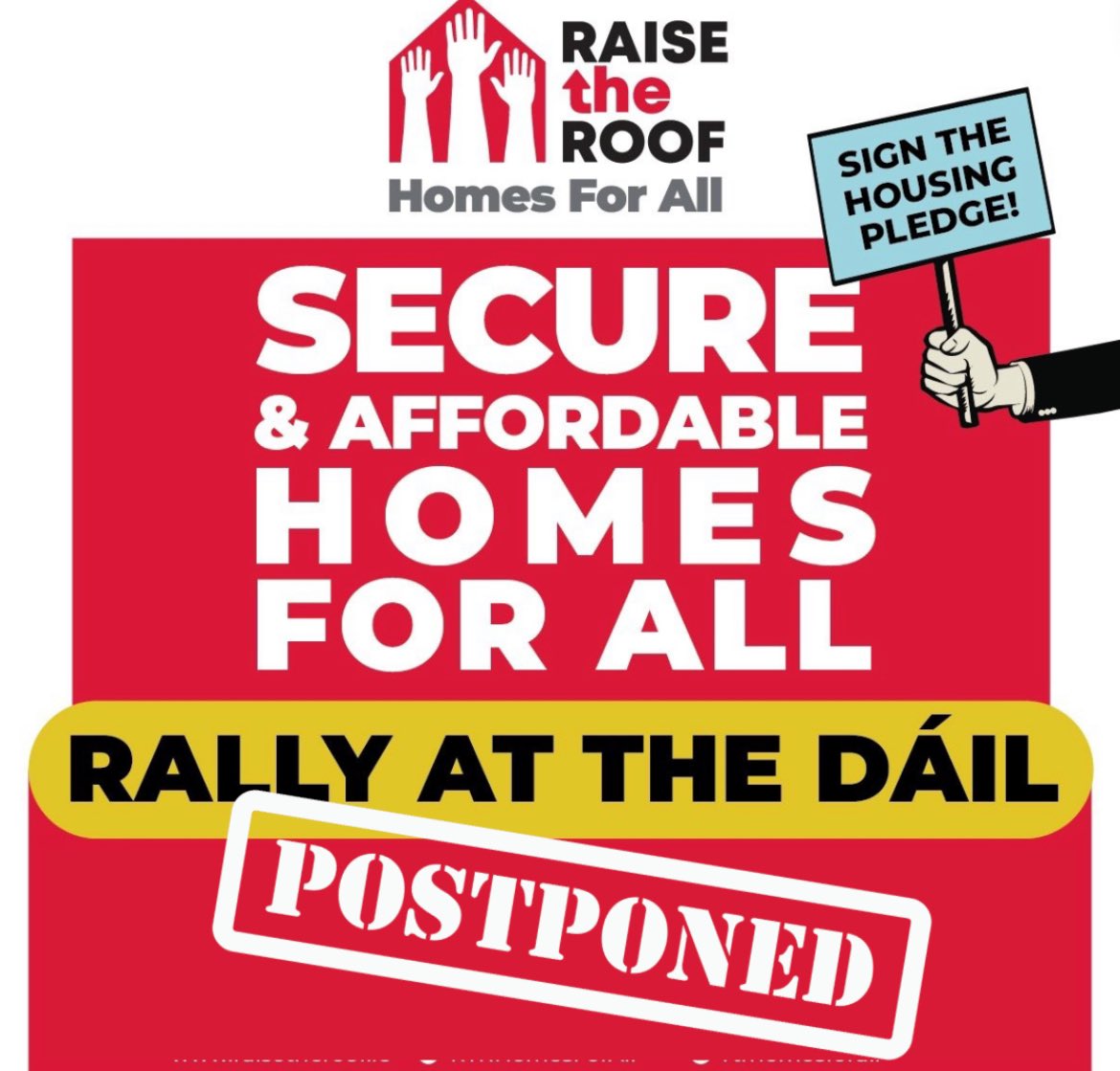 We are no longer in a position to proceed with the planned April 23 Rally at the Dáil, for reasons beyond our control. The #RaisetheRoof network will meet next week to discuss next steps and more details will follow. @irishcongress