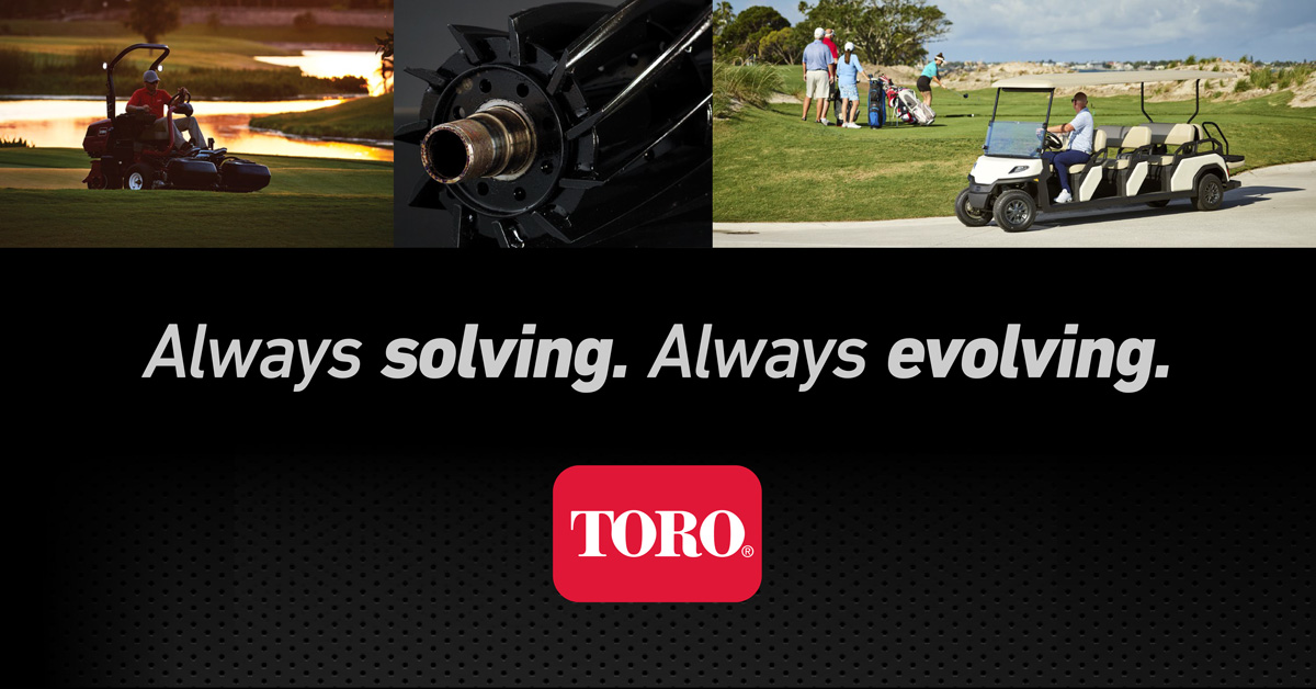 At Toro, we’re not just solving problems — we’re evolving with you.

From cutting-edge tech to personalized solutions, count on us to meet the ever-changing needs of your golf course. 🌟