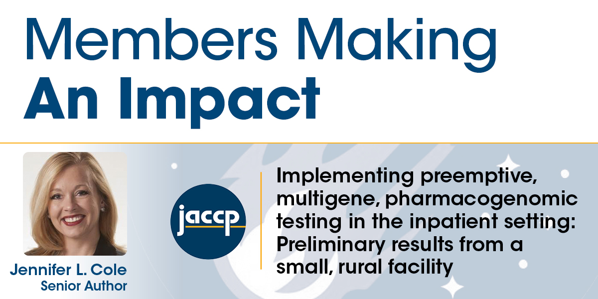 Congratulations to ACCP member Jennifer L. Cole on the recent publication of her article in JACCP! Access the abstract and/or article here: ow.ly/mNG950R6Jel @JACCPJournal #MakingAnImpact #ACCP #TwitteRx