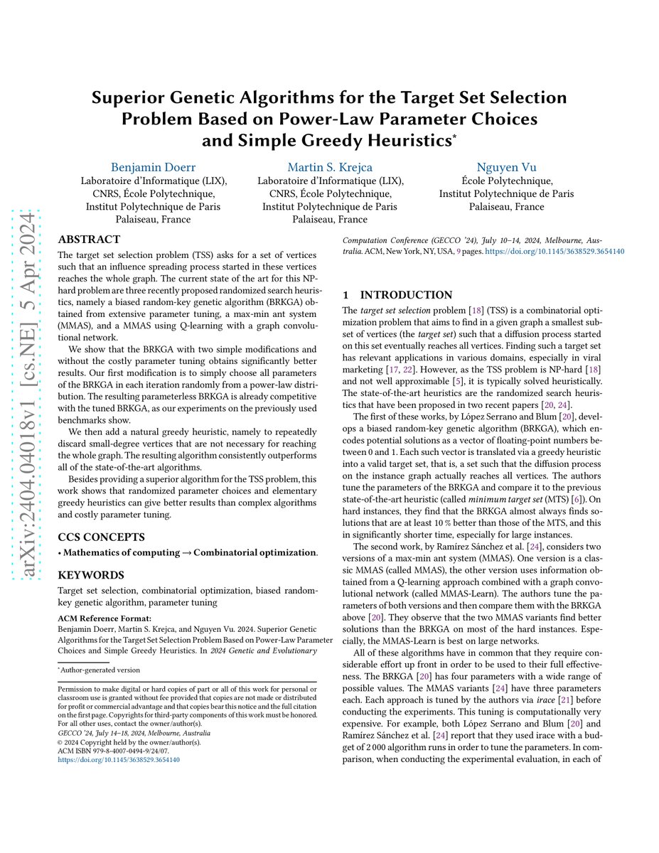 Happy to share that our paper on heuristics for the target set selection problem will appear at @GeccoConf 2024. Main take-away: Random parameters and simple greedy steps beat costly parameter tuning. arxiv.org/abs/2206.09090 From @LIX_lab @Polytechnique @IP_Paris_ with love.