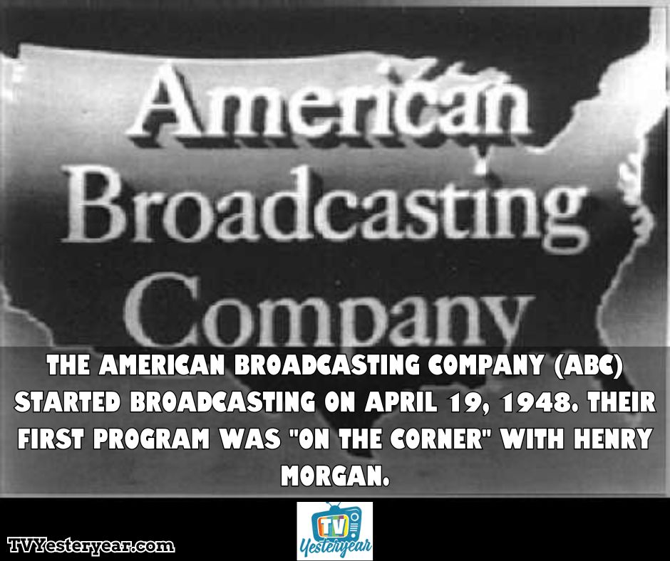 The American Broadcasting Company (ABC) started broadcasting on this date in 1948. Their first program was 'On the Corner' with Henry Morgan.