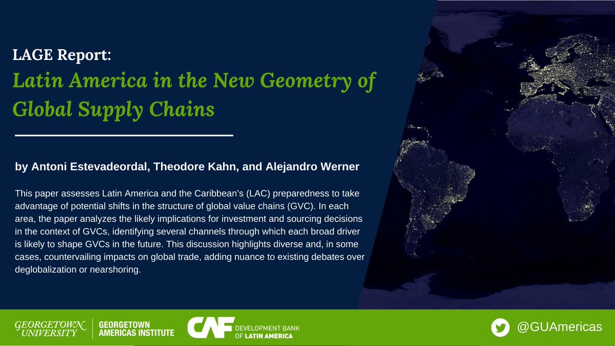 How can Latin America and the Caribbean take advantage of shifting global values chains? In a new report supported by GAI & @agendaCAF, @EstevadeordalA, @alejandrowerne7 & Theodore Kahn explore this question & more. 📝 Read it here: americas.georgetown.edu/publications/l…