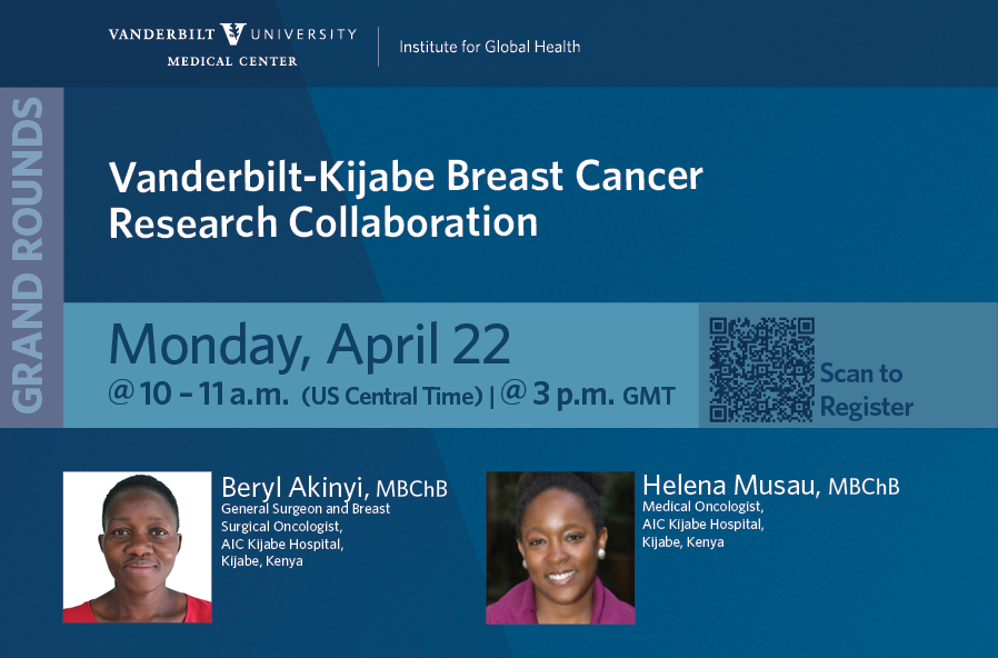 Join us for #globalhealth Grand Rounds on Mon., April 22, @ 10 am CST. Beryl Akinyi, MBChB and Helena Musau, MBChB from Kijabe Hospital in Kenya will present on the 'Vanderbilt-Kijabe Breast Cancer Research Collaboration.' REGISTER: tinyurl.com/mvrnu63f