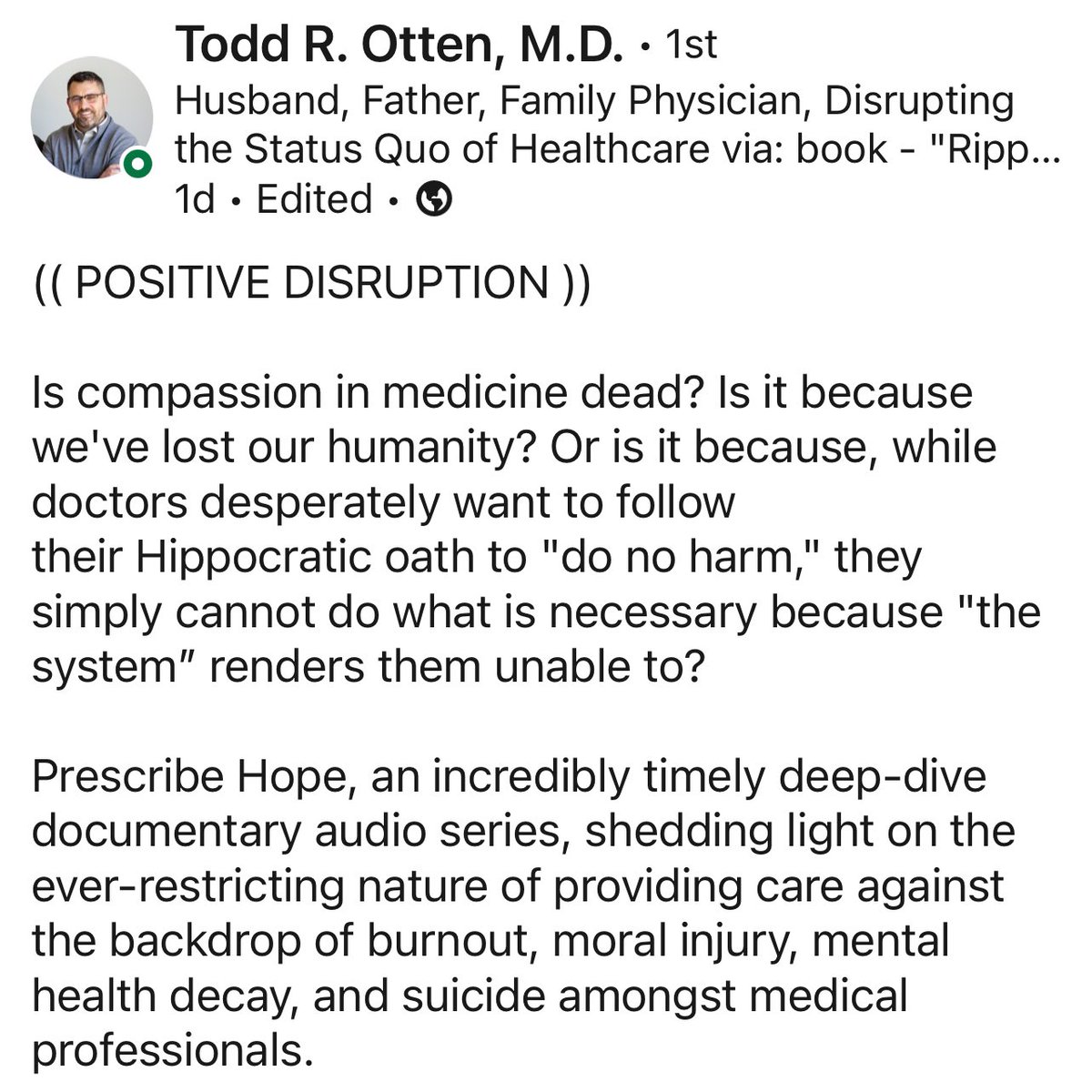 Cheers to <a href="/MedicineForward/">Medicine Forward</a> Impact Officer, <a href="/otten_todd/">Todd R. Otten, M.D.</a>, for leading the way as a positive disruptor in our broken healthcare system. If you don’t know Todd yet, you’ll want to. He’s awesome! #prescribehope 
linkedin.com/posts/todd-r-o…
