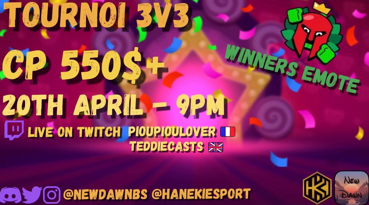 🏆 Brawl Stars 3v3 Tournament with @HanekiEsport 📆 20th April - 9pm 💸 560$+ CP + Matcherino emote 🎥 Live on Twitch with 🇬🇧 @TeddieCasts 🇫🇷 @PiouPiouLover and @HugoDees 📝 Registrations on New Dawn server discord.gg/newdawnbs