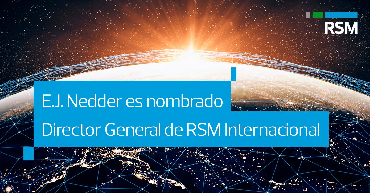#RSMMéxico le da la bienvenida a E. J. Nedder, nuevo CEO de RSM a nivel mundial. Lee el artículo en bit.ly/3U7M3B4