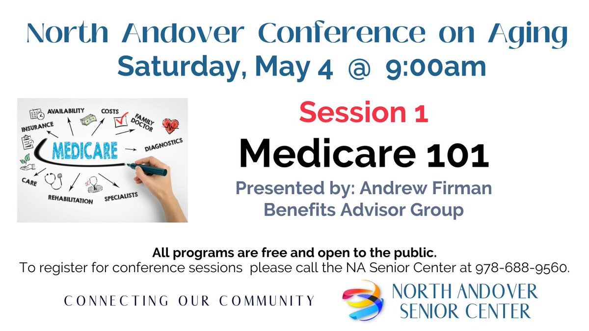 Are you new to Medicare or considering a change?  Join us at the North Andover Conference on Aging, May 3 and 4!  Call us at 978-688-9560 to register.
