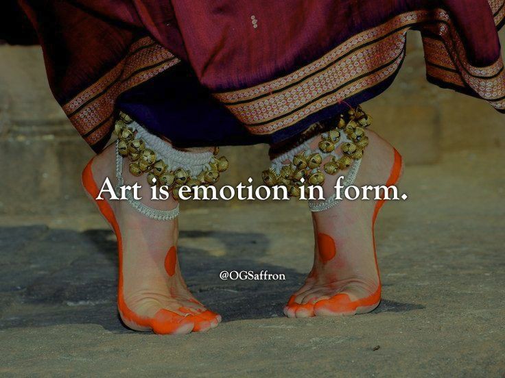 Art is emotion in form.