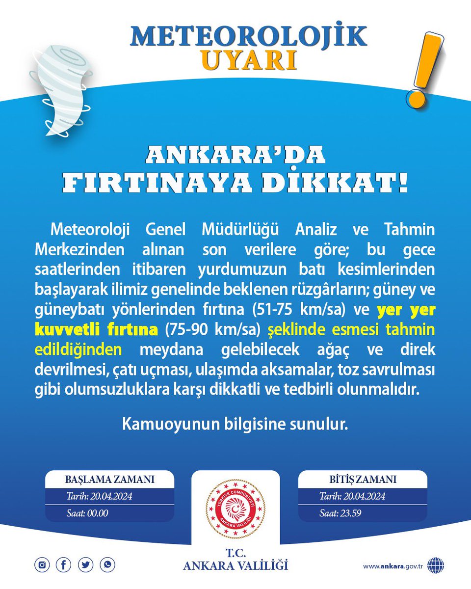 Meteoroloji Genel Müdürlüğü Ankara Bölge Tahmin ve Erken Uyarı Merkezi verilerine göre; Ankara İl genelinde kuvvetli fırtına beklendiğinden, yaşanması muhtemel olumsuzluklara karşı dikkatli ve tedbirli olunmalıdır…