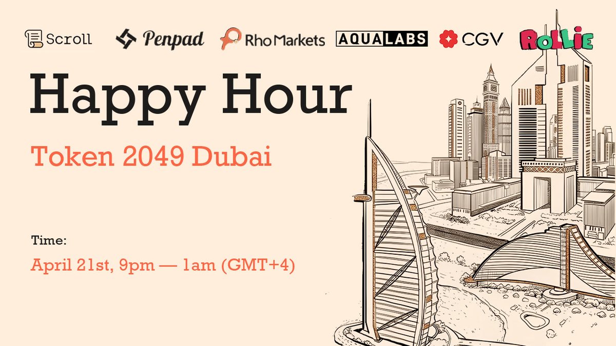 Join us on April 21st at Dubai, for an evening with the organizers: @Scroll_ZKP @pen_pad @RhoMarketsHQ @AquaLabs_ @CGVFOF @rolliefinance 📍Theme: Happy Hour @ Token 2049 Dubai 📅 Date: April 21st, 9pm- 22st 1am 👉Register: lu.ma/22hubjrw We drink, we laugh, we