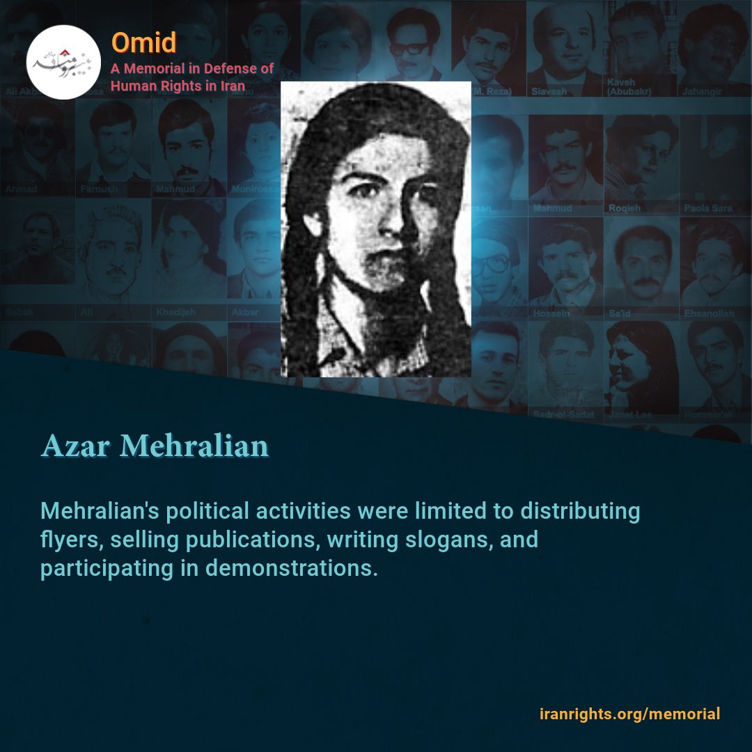 Azar Mehralian was a 17-year-old who was actively involved in the  atmosphere following the Islamic revolution. She participated in 1980 protests against the closure of Iranian universities and was killed by two grenade explosions. #OmidMemorial: iranrights.org/memorial/story…