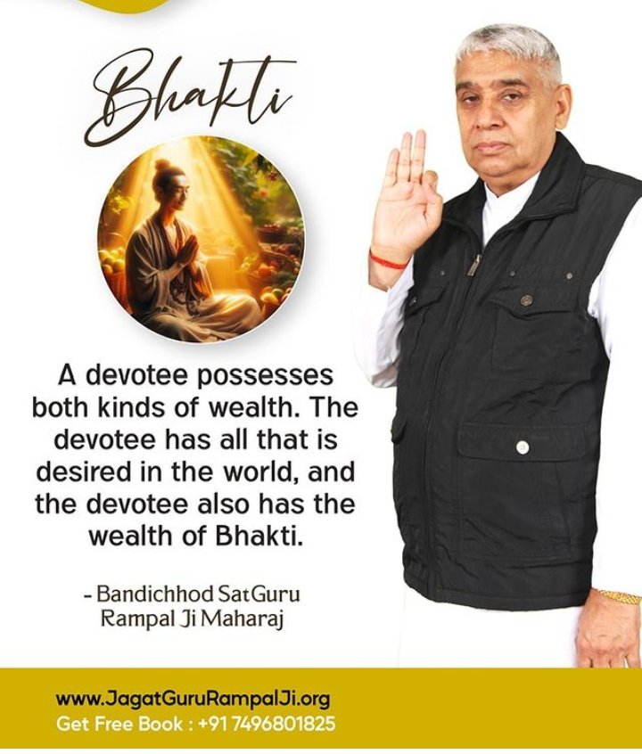 #FridayMotivation A devotee possesses both kinds of wealth. The devotee has all that is desired in the world, and the devotee also has the wealth of Bhakti. - Sat Guru Rampal Ji Maharaj
