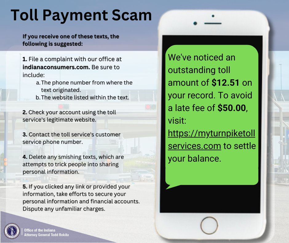 Heads up, Hoosiers! A new toll payment scam has been affecting citizens in neighboring states. If you receive one of these texts, follow the tips below to avoid becoming a victim: