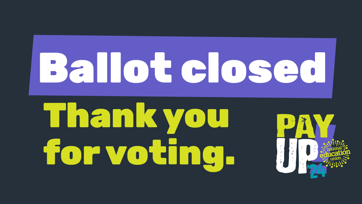 Over the last five weeks support staff in England and Wales have been voting in their thousands in our preliminary online ballot on pay and funding.

The ballot has now closed and the results are being collated by our data team.

Our national executive will now consider the
