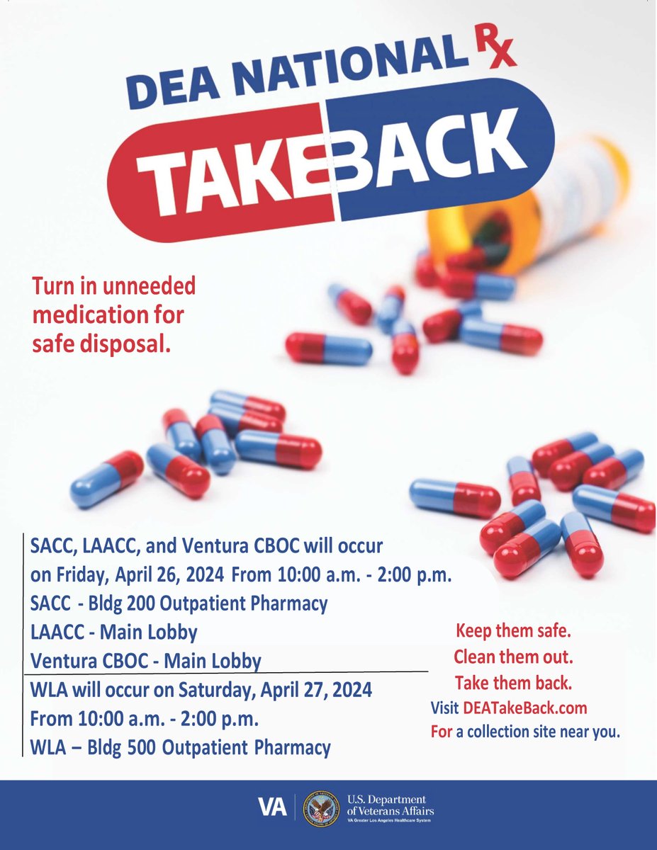 VAPD Bi-Annual Event for medication disposal. Turn in unneeded medication for safe disposal. SACC, LAACC, and Ventura CBOC will occur on Friday, April 26, 2024 From 10:00 a.m. - 2:00 p.m. WLA will occur on Saturday, April 27, 2024 From 10:00 a.m. - 2:00 p.m.