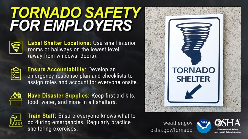 Employers, managers and supervisors! Does your workplace have a designated tornado shelter? Does your workforce know what to do when severe weather threatens? Learn about tornado safety plans at weather.gov/StormReady or osha.gov/tornado!