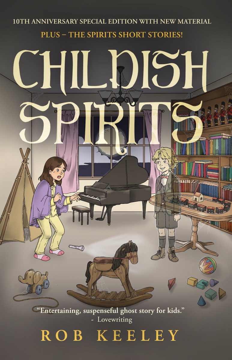 And... here it is! The cover for the tenth anniversary special edition of #ChildishSpirits! Look out for it in eBook on 15 May! troubador.co.uk/bookshop/middl… #ChildishSpirits10 #RobKeeleySpiritsSeries #Spirits #ChildrensBooks #ChildrensFiction