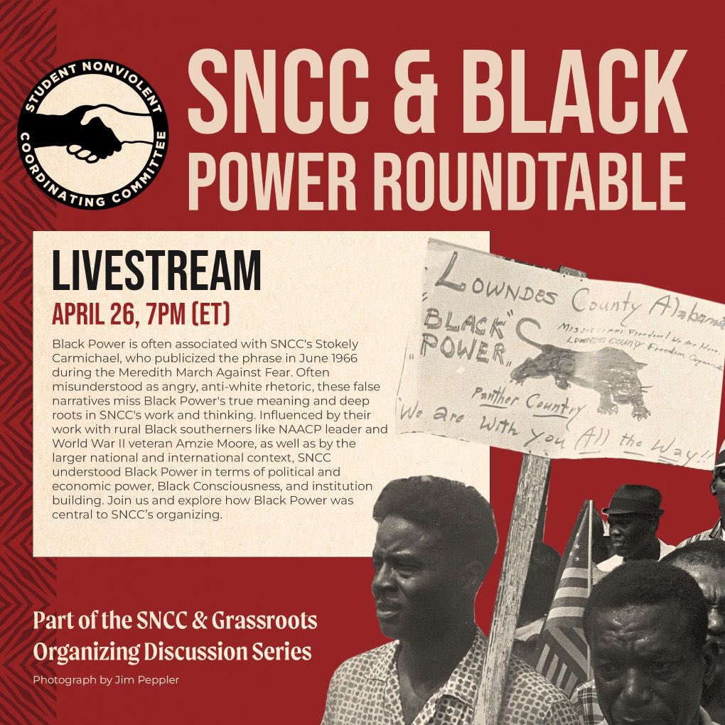 Please join Friday, April 26 at 7:00 p.m. ET for a livestreamed roundtable conversation on the Student Nonviolent Coordinating Committee (SNCC) & Black Power with SNCC veterans and humanities scholars. sncclegacyproject.org/sncc-grassroot…