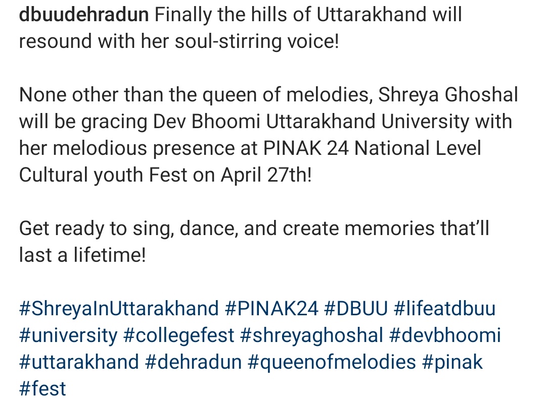 *CONCERT ALERT*
THE Queen @shreyaghoshal will be performing at Dev Bhoomi Uttarkand University (PINAK24) ON 24TH APRIL ... 
GET READY TO CREATE MEMORIES ✨