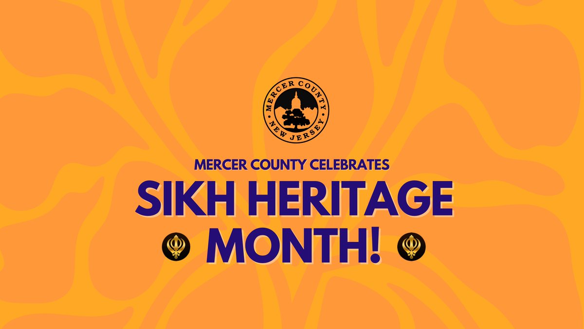 Mercer County is fortunate to be home to a vibrant and growing Sikh community. During Sikh heritage month, we recognize the immense contributions that Sikh Americans have made to Mercer County and New Jersey.