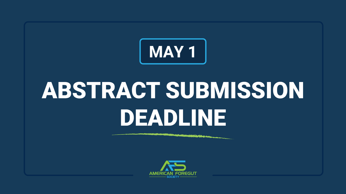 🌟May 1 is the last day to submit abstracts!🌟 #foregut #AFS2024
