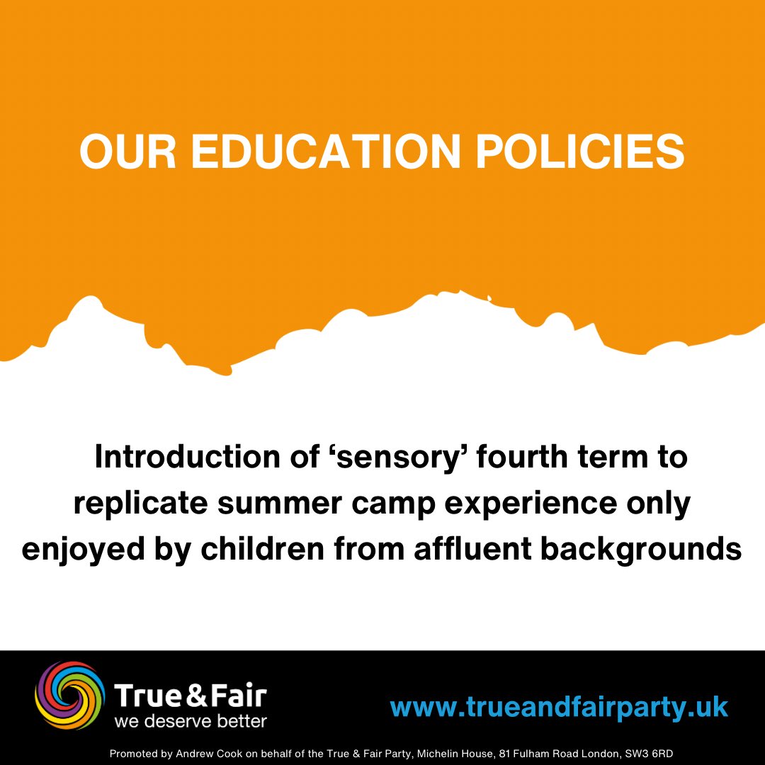 CUT SUMMER HOLIDAY and introduce a fourth term   True & Fair Party’s INNOVATIVE and REFRESHING proposal would:   - stop #pupils from falling behind - replicate expensive #SUMMER CAMP EXPERIENCE - REDUCE #FINANCIAL STRESS on parents   ➡️ trueandfairparty.uk/education_poli…