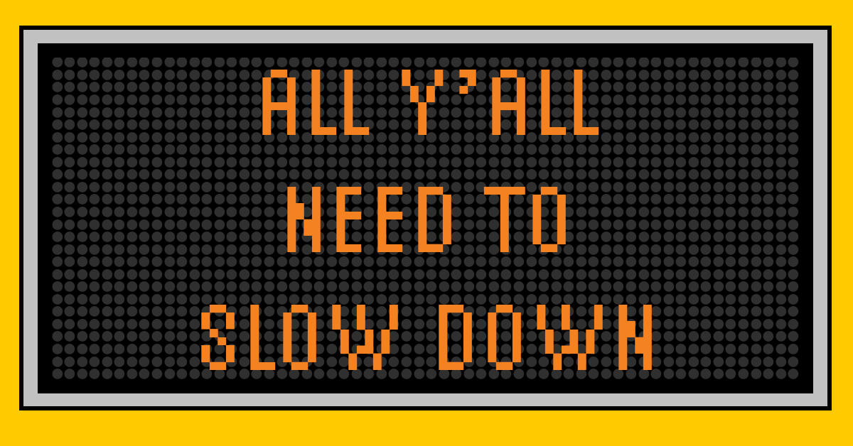 And we mean all y'all! #RejectedHighwaySigns