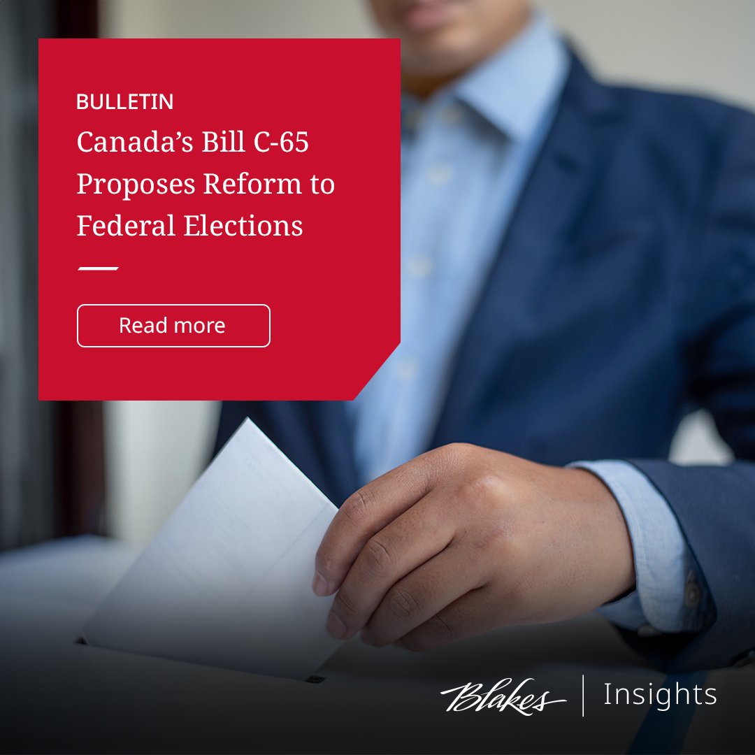 #FederalElections in #Canada may change with Bill C-65, with implications for third-party financing, contributions, partisan and election advertising, and the processing of personal information by political parties. Learn more: bit.ly/3Q5F7U7 #BlakesMeansBusiness