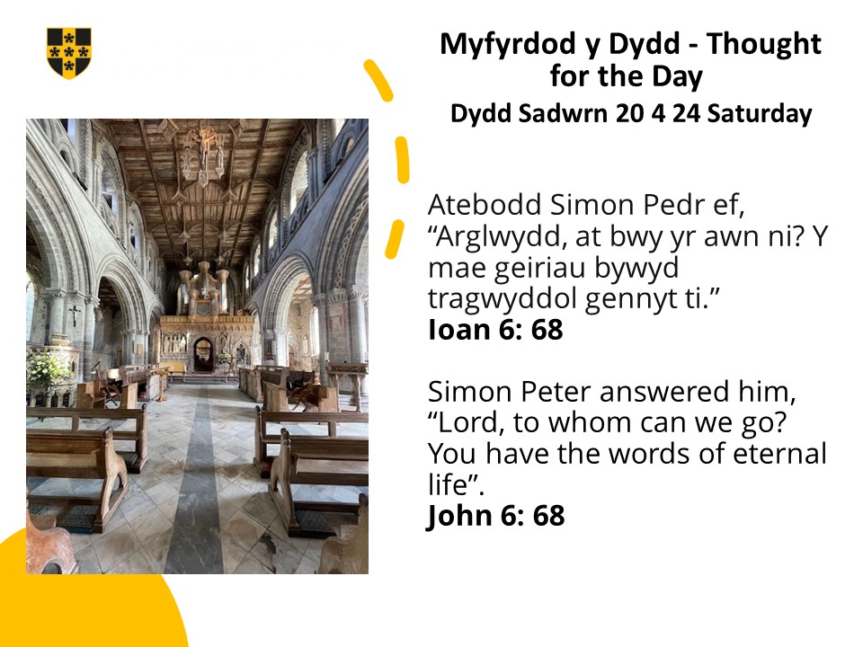 Myfyrdod y Dydd Sadwrn / Thought for Saturday 🙏👇 Ioan/John 6 At bwy yr awn ni? To whom can we go? @ChurchinWales @CytunNew