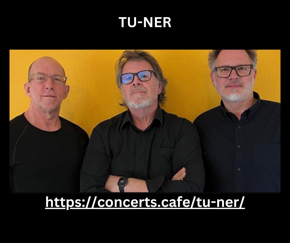 TU-NER FRI, MAY 10 Doors 7:30PM SHOW 8 PM BORNEMANN THEATRE TERI Campus of Life 555 Deer Springs Rd, San Marcos, CA 92069, USA #PROG #PROGRESSIVEMUSIC #LIVECONCERT #explorepages #explore #californiarock #kingcrimson #concertscafe